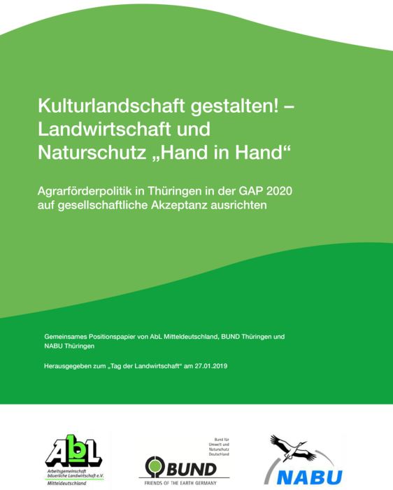 Landwirtschaft und Naturschutz „Hand in Hand“ - Gemeinsames Positionspapier von AbL Mitteldeutschland, BUND Thüringen und NABU Thüringen